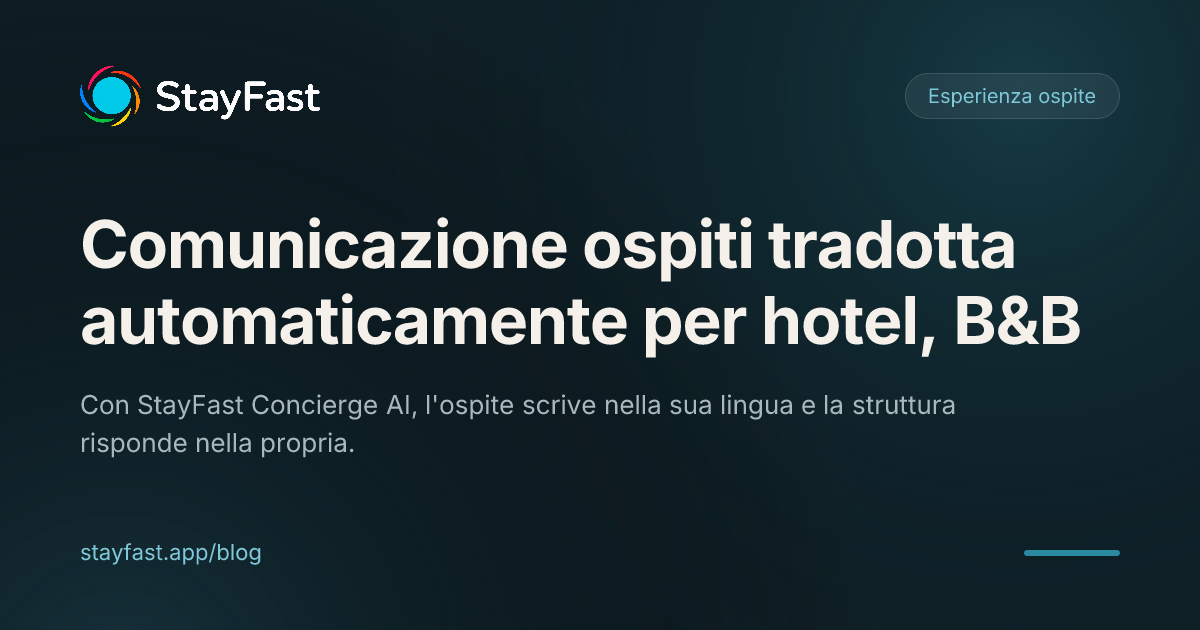 Quando l'ospite parla un'altra lingua: perché la comunicazione automatica tradotta cambia l'accoglienza