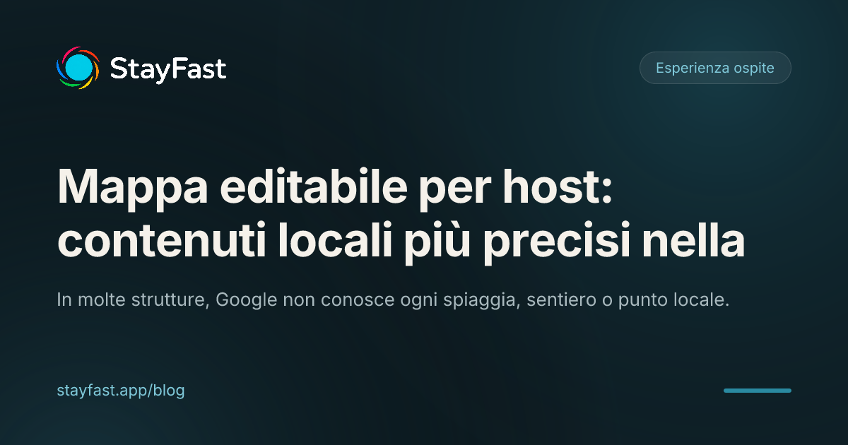 Quando Google Maps non basta: perché la mappa della guida dovrebbe poter essere modificata dall’host