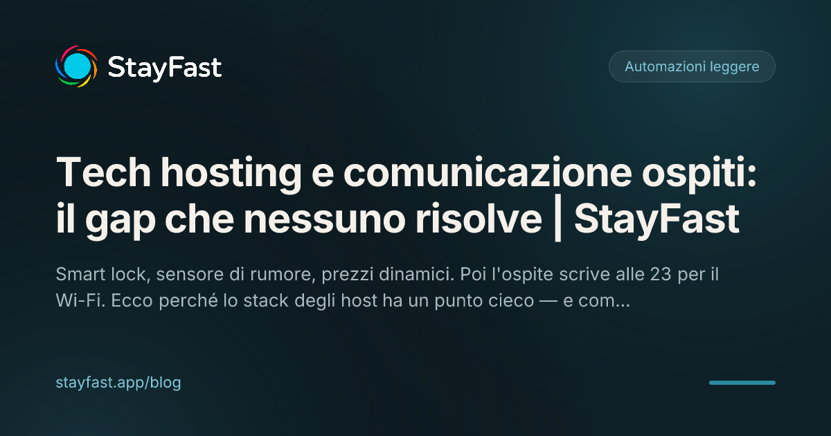 Il tuo stack ha sei app. L'ospite scrive ancora su WhatsApp.