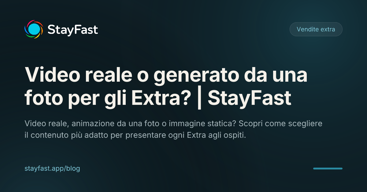 Video reale o video generato da una foto? Come scegliere per gli Extra