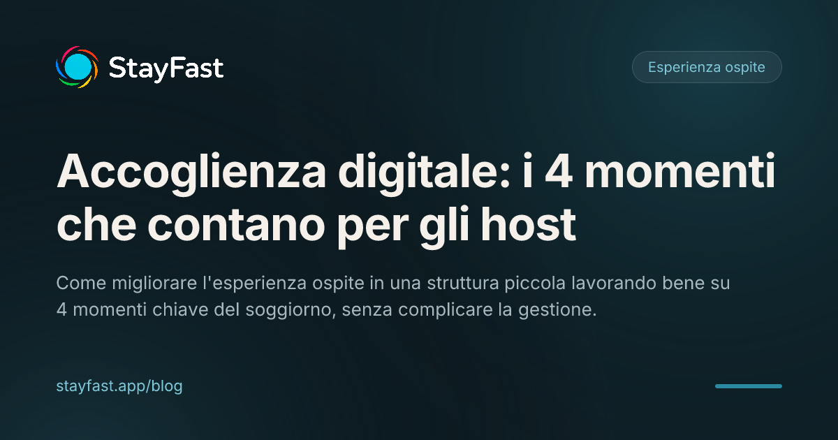 Accoglienza digitale per piccoli host: i 4 momenti che contano davvero
